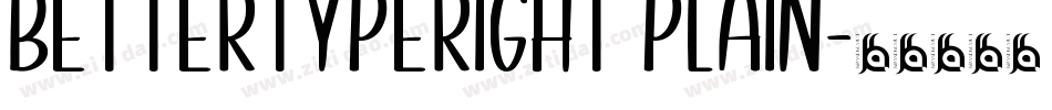BetterTypeRight Plain字体转换